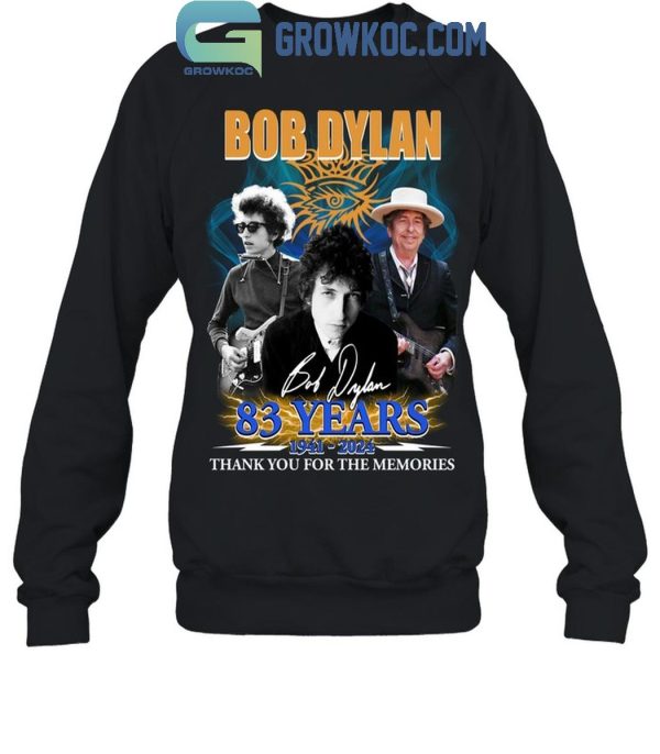 Bob Dylan 83 Years 1941-2024 Thank You For The Memories T-Shirt