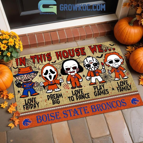 Boise State Broncos In This House We Love Halloween Horror Movies Doormat