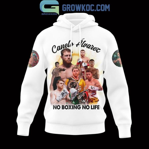 Canelo Alvarez No Boxing For Life Hoodie T-Shirt