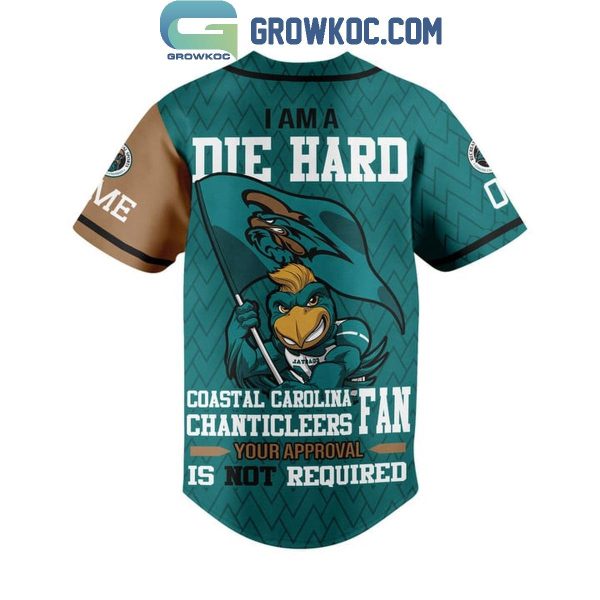 Coastal Carolina Chanticleers Your Approval Not Required Personalized Baseball Jersey