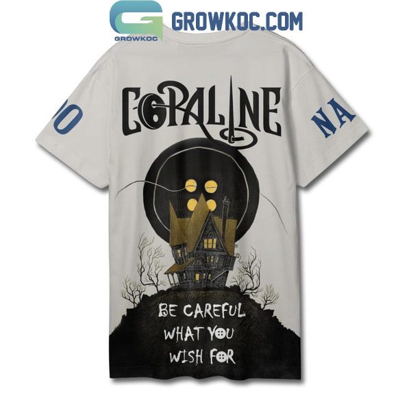 Coraline Movies Remastering 2024 Be Careful What You Wish For Hoodie T-Shirt