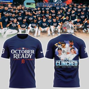 Detroit Tigers 2024 October Ready Clinched Hoodie T-Shirt