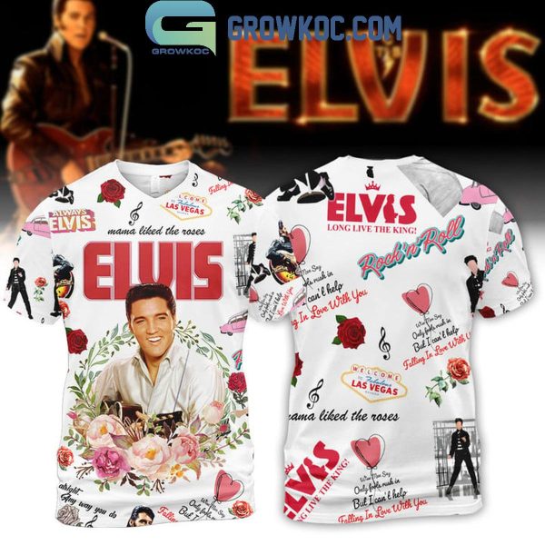 Elvis Presley Long Live The King In Love With You 1935-1977 Hoodie T-Shirt