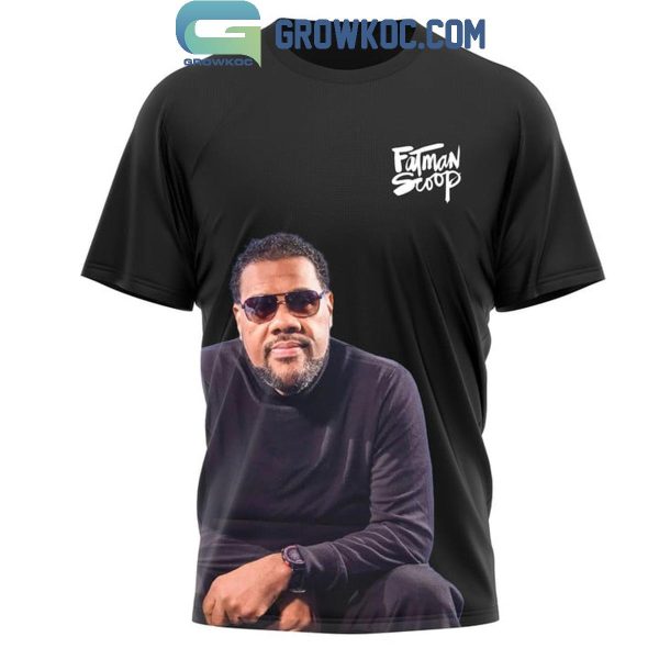 Fatman Scoop 56 Year Of The Memories 1968-2024 Hoodie T-Shirt