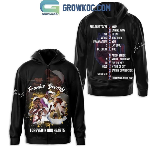 Frankie Beverly All Song All Legacy Forever In Our Hearts Hoodie T-Shirt