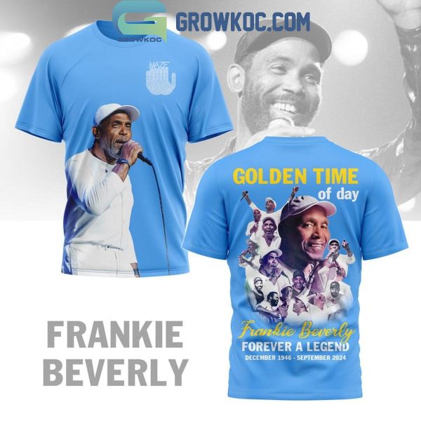 Frankie Beverly Golden Time Of Day Forever A Legend Hoodie T-Shirt