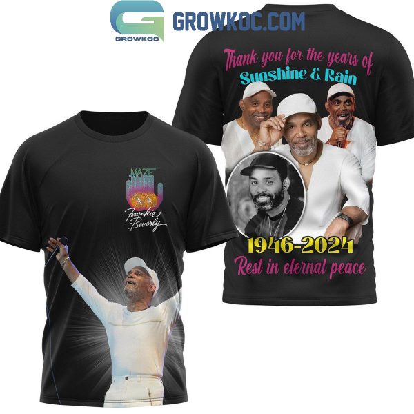 Frankie Beverly Sunshine And Rain Thank You For The Memories 1946-2024 Hoodie T-Shirt