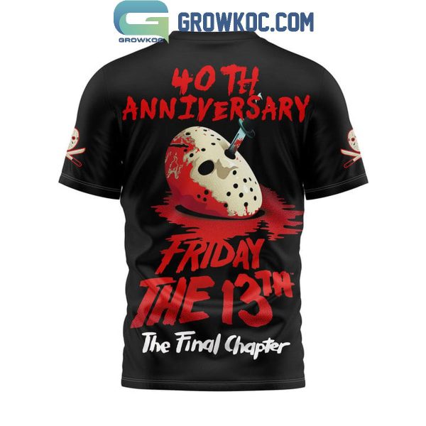 Friday The 13th The Final Chapter 40th Anniversary Hoodie T-Shirt