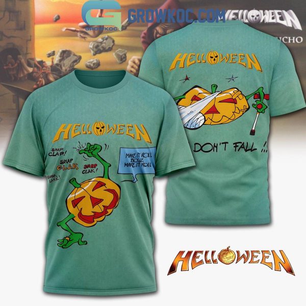 Helloween Make It Roll Boyz Make It Roll Don’t Fall Hoodie T-Shirt