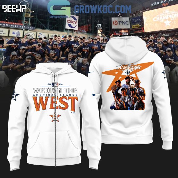 Houston Astros 2024 AL West Division Champions We Own The West Hoodie T-Shirt