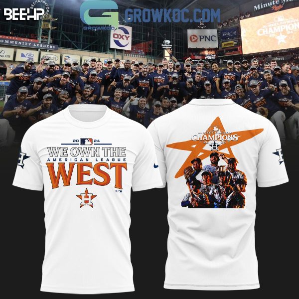 Houston Astros 2024 AL West Division Champions We Own The West Hoodie T-Shirt