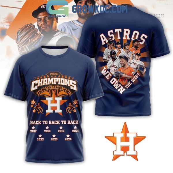 Houston Astros We Own The West Champion American League 2024 Hoodie T-Shirt