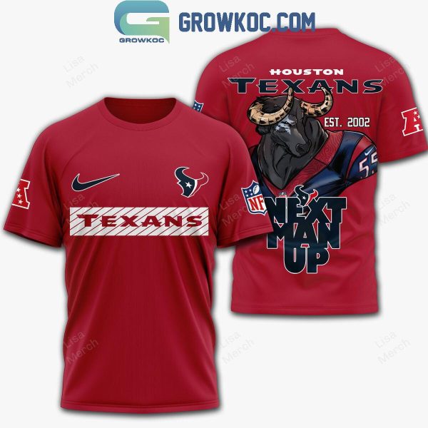 Houston Texans Est. 2002 Next Man Up Hoodie T-Shirt