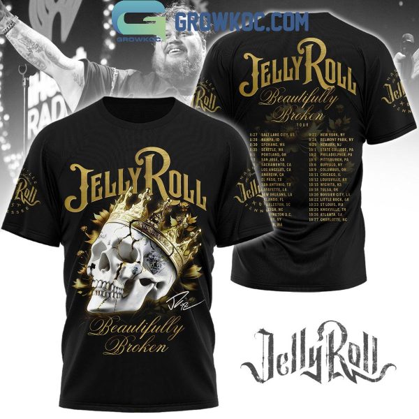 Jelly Roll Beautifully Broken All The Destination In 2024 Hoodie T-Shirt