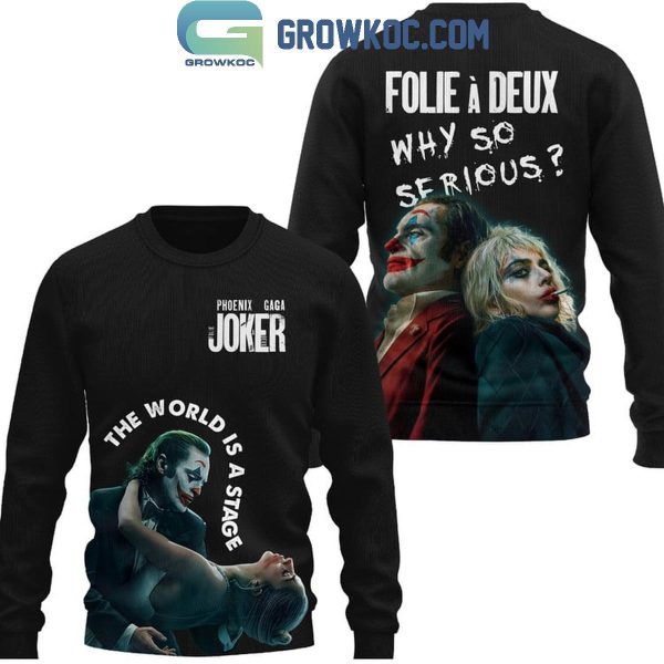 Joker Joaquin Phoenix Harley Quinn Lady Gaga Why So Serious Hoodie T-Shirt