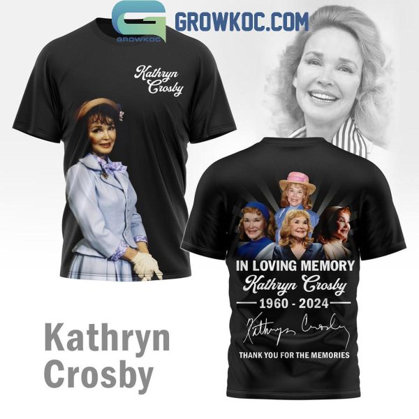 Kathryn Crosby In Loving Memory 1960-2024 Thank You For The Memories Hoodie T-Shirt