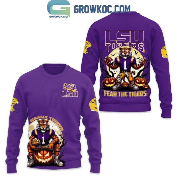 LSU Tigers Fear The Tigers Geaux Tigers Hoodie T-Shirt