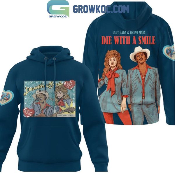 Lady Gaga And Bruno Mars We Will Die With A Smile Hoodie T-Shirt