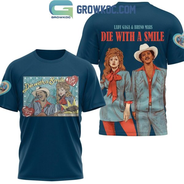 Lady Gaga And Bruno Mars We Will Die With A Smile Hoodie T-Shirt