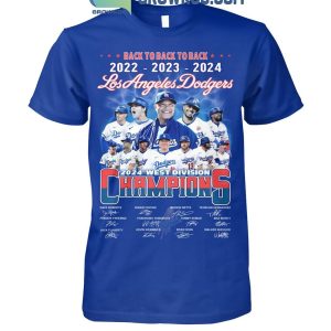 Los Angeles Dodgers 2024 West Division Champs Back To Back To Back T-Shirt