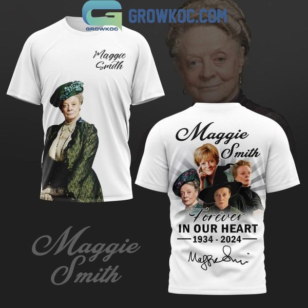 Maggie Smith Forever In Our Hearts 1934-2024 Hoodie T-Shirt