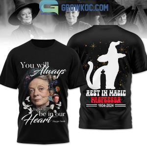 Maggie Smith You Will Always Be In Our Heart Rest In Magic Hoodie T-Shirt