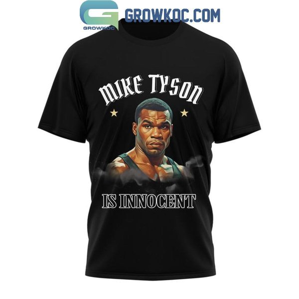 Mike Tyson Is Innocent Free Mike Tyson 2024 Hoodie T-Shirt