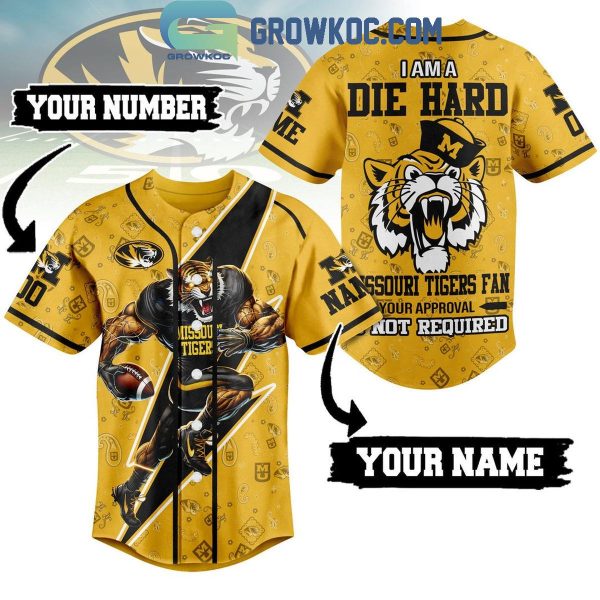 Missouri Tigers Die Hard Fan Your Approval Not Required Personalized Baseball Jersey