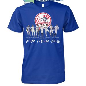 New York Yankees Friend Of Baseball Legends T-Shirt