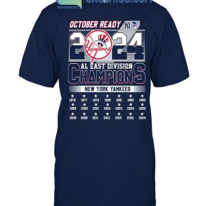 New York Yankees October Ready 2024 AL East Division Champions T-Shirt