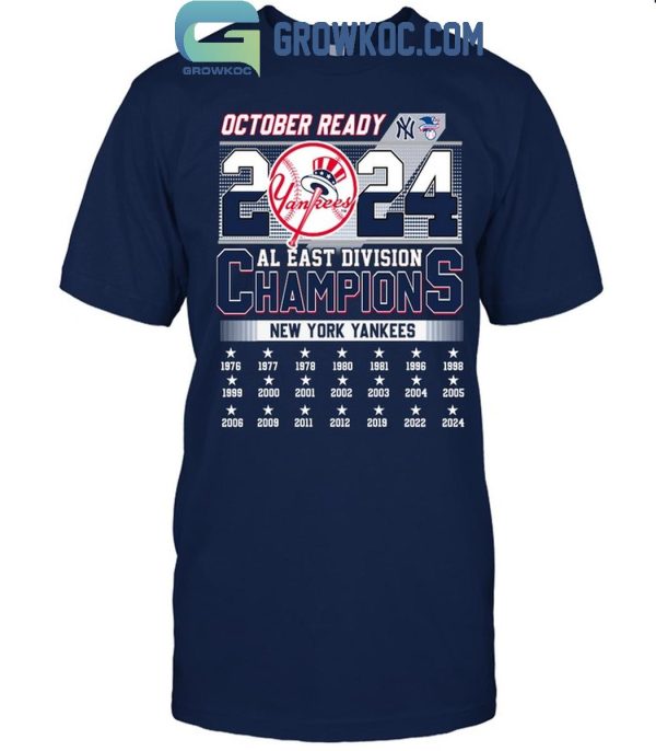 New York Yankees October Ready 2024 AL East Division Champions T-Shirt