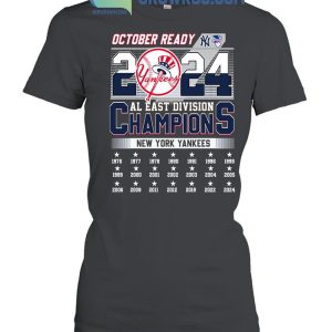 New York Yankees October Ready 2024 AL East Division Champions T-Shirt