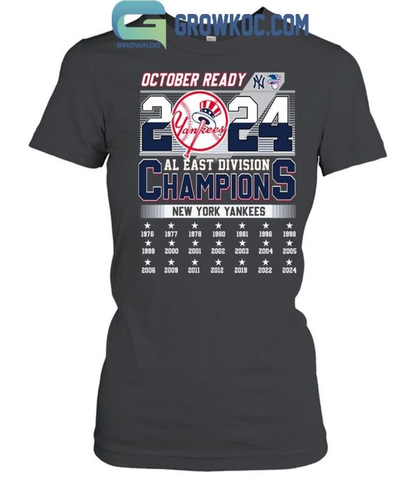 New York Yankees October Ready 2024 AL East Division Champions T-Shirt