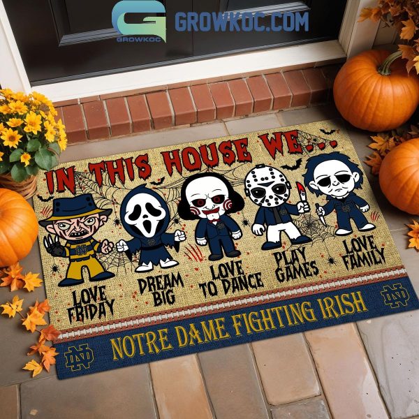 Notre Dame Fighting Irish In This House We Love Halloween Horror Movies Doormat