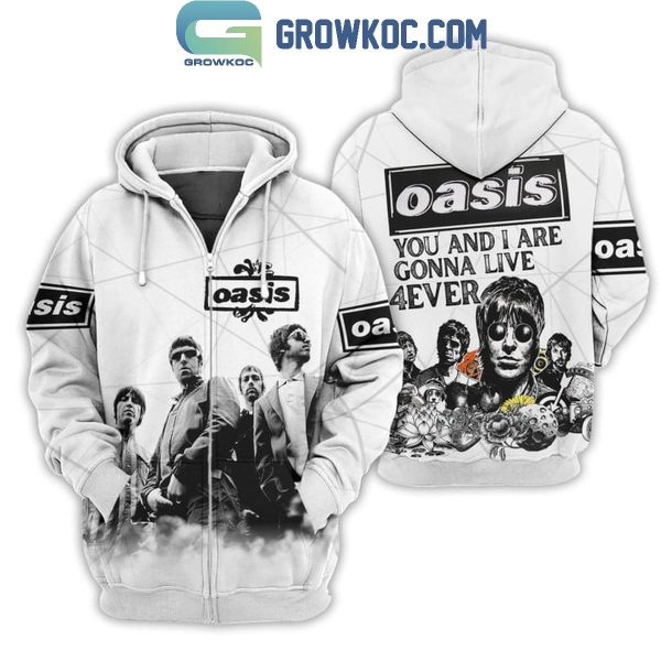 Oasis You And I Are Gonna Live Forever Hoodie T-Shirt