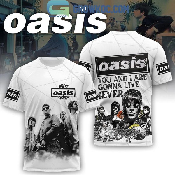 Oasis You And I Are Gonna Live Forever Hoodie T-Shirt