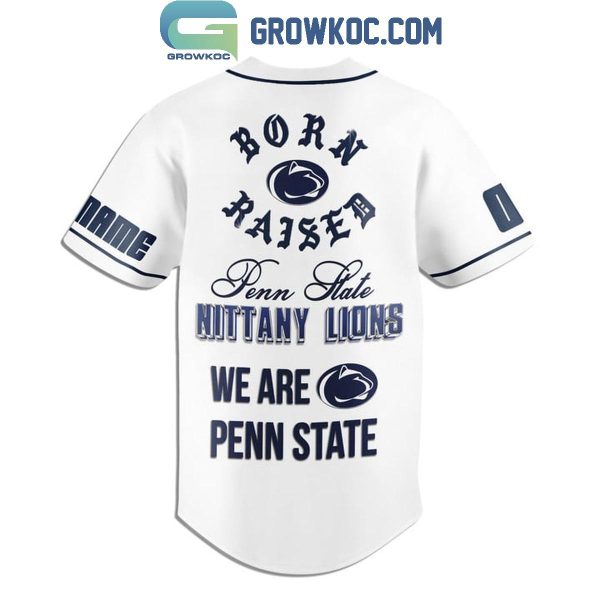 Penn State Nittany Lions Born Raised Penn State Personalized Baseball Jersey White