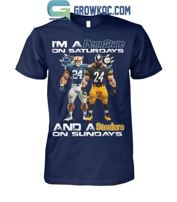 Penn State Nittany Lions On Saturdays Pittsburgh Steelers On Sundays T-Shirt