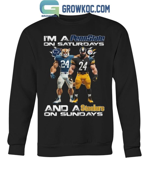 Penn State Nittany Lions On Saturdays Pittsburgh Steelers On Sundays T-Shirt