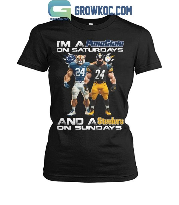 Penn State Nittany Lions On Saturdays Pittsburgh Steelers On Sundays T-Shirt