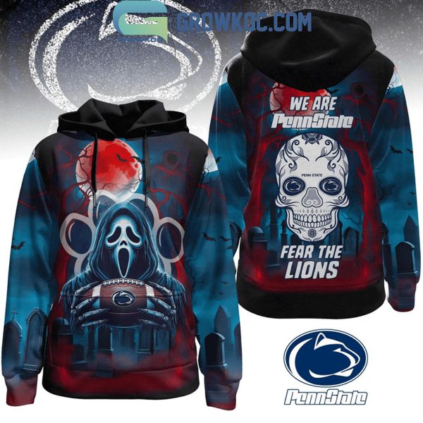 Penn State Nittany Lions We Are Penn State Fear The Lions Halloween Ghost Hoodie T-Shirt