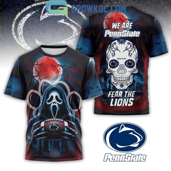 Penn State Nittany Lions We Are Penn State Fear The Lions Halloween Ghost Hoodie T-Shirt