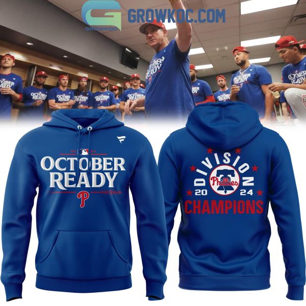 Philadelphia Phillies 2024 October Ready Be The Champions Hoodie T-Shirt