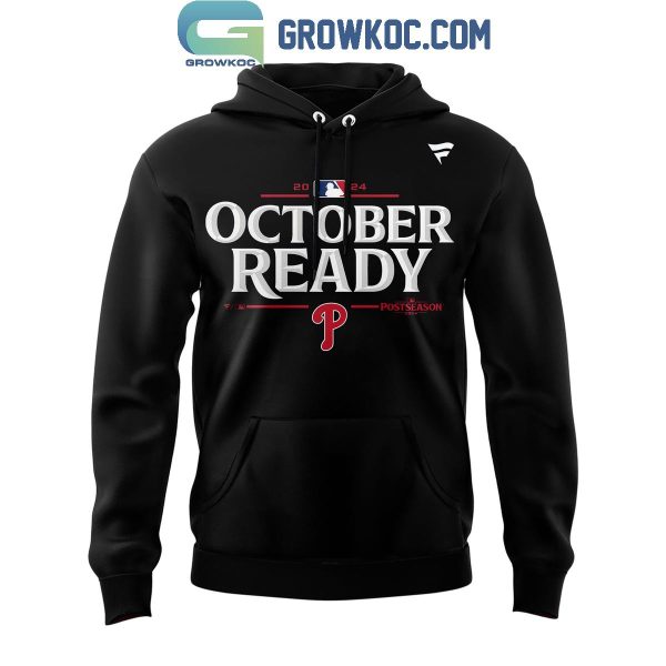 Philadelphia Phillies October Ready To Be The Champions 2024 Hoodie T-Shirt