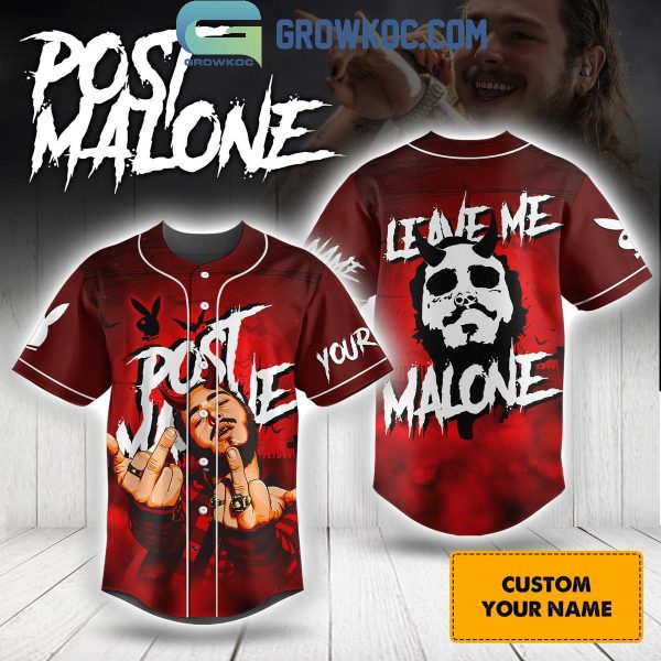 Post Malone Leave Me Alone Personalized Baseball Jersey