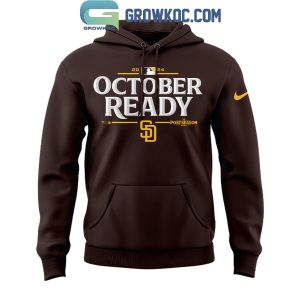 San Diego Padres October Ready Postseason 2024 Hoodie T-Shirt