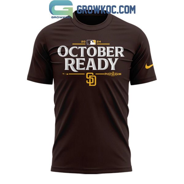 San Diego Padres October Ready Postseason 2024 Hoodie T-Shirt