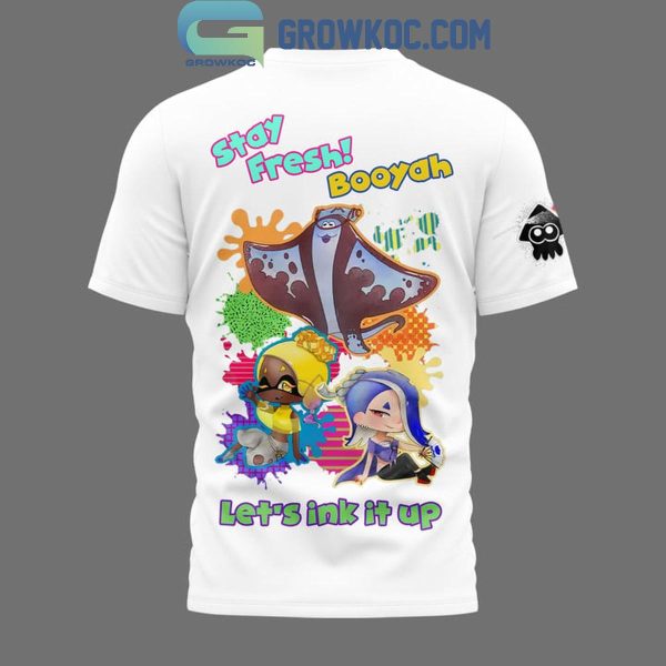 Splatoon Stay Fresh Booyah Let’s Ink It Up Hoodie T-Shirt