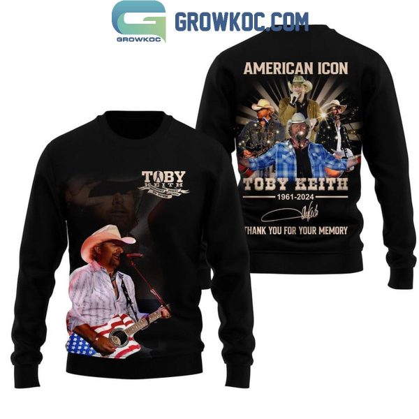 Toby Keith 1961-2024 Thank You For The Memories American Icon Hoodie T-Shirt