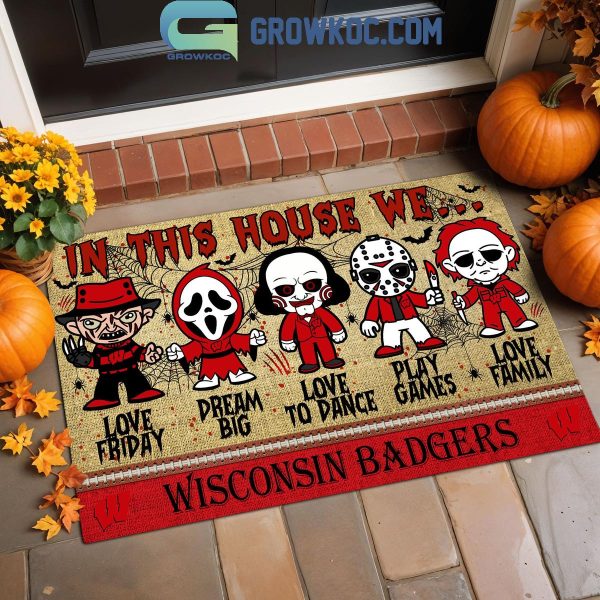 Wisconsin Badgers In This House We Love Halloween Horror Movies Doormat